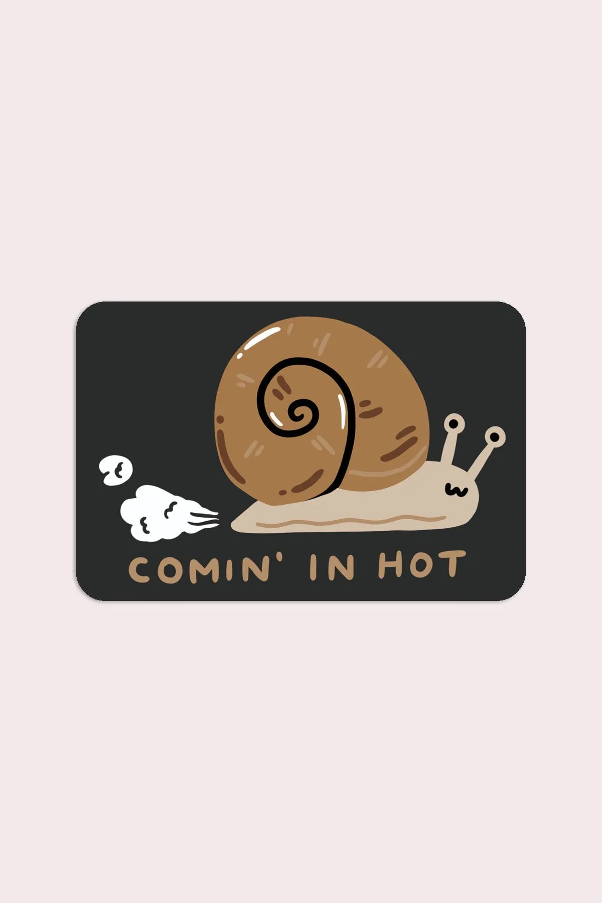 Comin' in Hot Vinyl Sticker