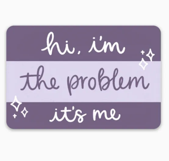 Hi, I'm the Problem Sticker